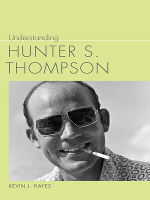 cover image of Understanding Hunter S. Thompson